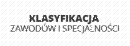 KLASYFIKACJA ZAWODÓW I SPECJALNOŚCI