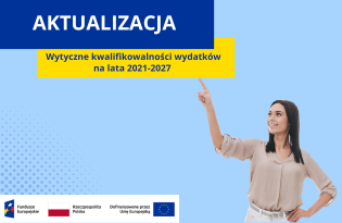 Zdjęcie artykułu Aktualizacja Wytycznych kwalifikowalności wydatków 2021-2027