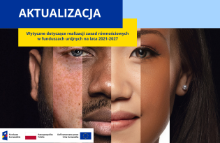 Zdjęcie artykułu Aktualizacja Wytycznych dotyczących realizacji zasad równościowych w funduszach unijnych na lata 2021-2027